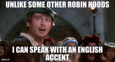 Robin Hood English Accent.gif