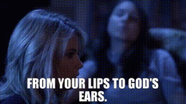 Your lips to Gods ears.gif