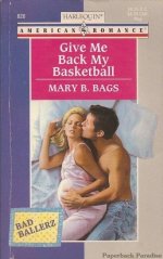 826-harleouin-meri-can-romance-give-back-my-basketbåll-mary-b-bags-bad-ballerz-paperback-parad...jpg
