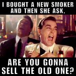 BOUGHT-A-NEW-SMOKER.jpg
